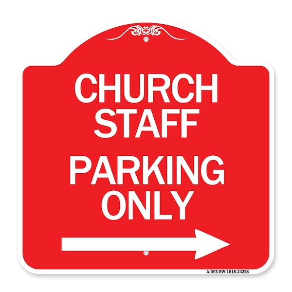 Church Staff Parking W/ Right Arrow, Red & White Aluminum Sign, 18" x 18", RW-1818-24258